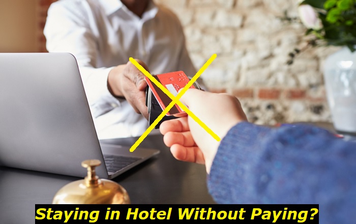 Can you stay in a hotel without paying?